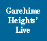 Text Box: GarehimeHeightsLive